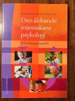 Den &aring;ldrande m&auml;nniskans psykologi : ett livsloppsperspektiv