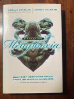 Marketing metaphoria - what deep metaphors reveal about the minds of consumers