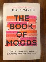 The book of moods - how I turned my worst emotions into my best life