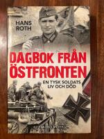 Dagbok fr&aring;n &ouml;stfronten : en tysk soldats liv och d&ouml;d