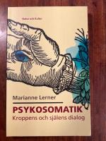Psykosomatik : kroppens och sj&auml;lens dialog