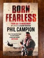 Born Fearless: From Kids' Home to SAS to Pirate Hunter - My Life as a Shadow Warrior 