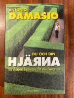 Du och din hj&auml;rna : s&aring; skapar hj&auml;rnan ditt medvetande