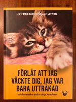 F&ouml;rl&aring;t att jag v&auml;ckte dig, jag var bara uttr&aring;kad