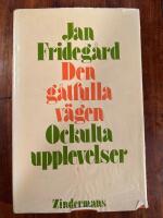 Den g&aring;tfulla v&auml;gen : [ockulta upplevelser]