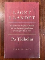 L&auml;get i landet : 89 tankar om periferier, politik och varf&ouml;r landsbygdsfr&aring;gan &auml;r viktigare &auml;n du tror