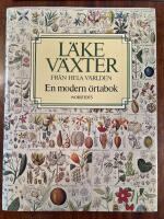 L&auml;kev&auml;xter fr&aring;n hela v&auml;rlden : [en modern &ouml;rtabok]