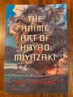 The anim&eacute; art of Hayao Miyazaki