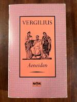 Aeneiden : I tolkning och kommenterad av Ingvar Bj&ouml;rkeson (Levande litteratur)