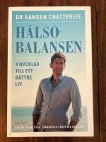 H&auml;lsobalansen : 4 nycklar till ett b&auml;ttre liv - hur du vilar, &auml;ter, tr&auml;nar och sover dig friskare