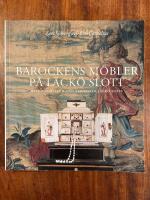 Barockens m&ouml;bler p&aring; L&auml;ck&ouml; slott