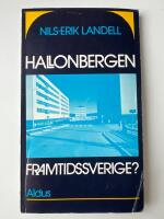 Hallonbergen - framtidssverige? : om livsmilj&ouml; i storstad