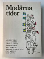 Mod&auml;rna tider : vision och vardag i folkhemmet = [Modern times] : [visions and everyday culture in the welfare state]