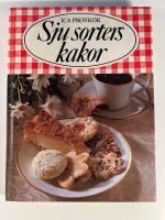 Sju sorters kakor : 325 recept p&aring; vetebr&ouml;d, mjuka kakor, sm&aring;kakor, t&aring;rtor och bakelser