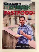 Italiensk fastfood : snabb italienskt p&aring; en kvart eller mer