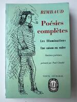Po&eacute;sies compl&egrave;tes : Les Illuminations, Une saison en enfer, Autres Po&egrave;mes