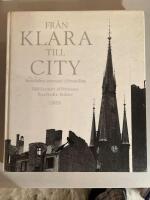 Fr&aring;n Klara till City : Stockholms innerstad i f&ouml;rvandling