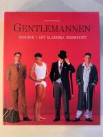 Gentlemannen : handbok i det klassiska herrmodet