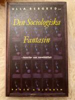 Den sociologiska fantasin : teorier om samh&auml;llet