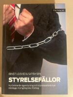 Styrelsef&auml;llor : hur bristande &auml;garstyrning och styrelsearbete kan &ouml;del&auml;gga framg&aring;ngsrika f&ouml;retag