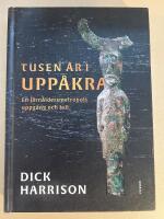 Tusen &aring;r i Upp&aring;kra : en j&auml;rn&aring;ldersmetropol uppg&aring;ng och fall