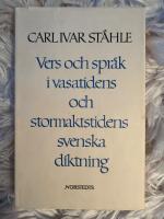 Vers och spr&aring;k i Vasatidens och stormaktstidens svenska diktning