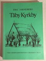 T&auml;by kyrkby : fr&aring;n forntid till nutid i norra T&auml;by
