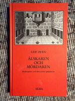 &Auml;lskaren och m&ouml;rdaren - Shakespeare och den andra spelplatsen