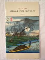 M&aring;nen i brunnens botten - tolkningar av japansk lyrik