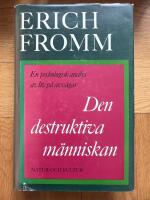 Den destruktiva m&auml;nniskan - en psykologisk analys av liv p&aring; avv&auml;gar