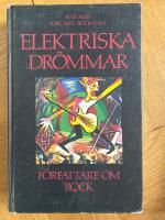 Elektriska dr&ouml;mmar - f&ouml;rfattare om rock : en antologi