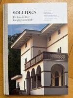Solliden : ett hundra &aring;r av kungligt sommarliv
