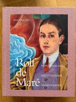 Rolf de Mar&eacute; : art collector, ballet director, museum creator