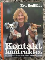 Kontaktkontraktet : En bok om m&auml;nniskans samspel med hunden - fr&aring;n valp till vuxen