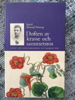Doften av krasse och sammetsros : livet i en officersfamilj p&aring; tsarens tid