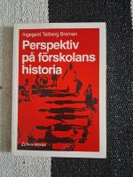 Perspektiv p&aring; f&ouml;rskolans historia