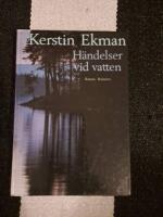 H&auml;ndelser vid vatten : [roman]
