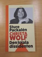 Christa Wolf : den lojala dissidenten