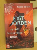 Exit Jorden : om livets f&ouml;ruts&auml;ttningar i rymden