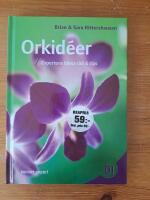 Orkideer. Expertens b&auml;sta r&aring;d.