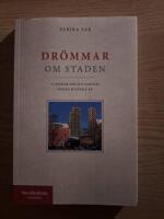 Dr&ouml;mmar om staden : visioner om Stockholm under hundra &aring;r