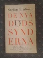 De nya d&ouml;dssynderna : v&aring;ra m&ouml;rkaste sidor och hur vi kan hantera dem