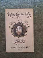 L&auml;rkans s&aring;ng &auml;r icke l&aring;ng : om skalden och &auml;ventyraren Lars Wivallius