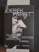 Derek Parfit : filosofen som s&ouml;kte moralens k&auml;rna