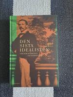 Den sista idealisten : Viktor Rydberg och hans tid