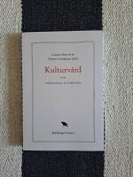 Kulturv&aring;rd och gestaltade livsmilj&ouml;er