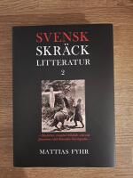 Svensk skr&auml;cklitteratur 2. Skeletter, svepta i likduk, st&aring; vid f&ouml;nstren i det hemska Necropolis : fr&aring;n 1850-tal till 2010-tal