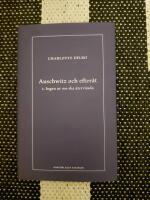 Auschwitz och efter&aring;t