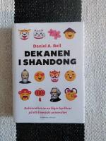 Dekanen i Shandong - bek&auml;nnelser av en l&auml;gre byr&aring;krat p&aring; ett kinesiskt universitet