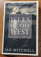 Isles of the West. A Hebridean Voyage.